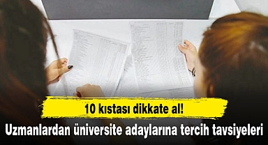 Uzmanlardan üniversite adaylarına tercih tavsiyeleri