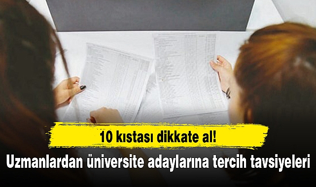 Uzmanlardan üniversite adaylarına tercih tavsiyeleri