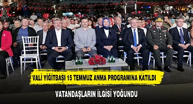 VALİ YİĞİTBAŞI 15 TEMMUZ ANMALARINA KATILDI