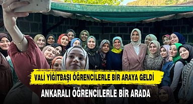 VALİ YİĞİTBAŞI ANKARALI ÖĞRENCİLERLE BULUŞTU