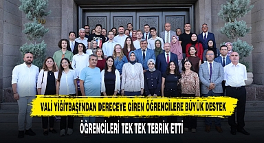 VALİ YİĞİTBAŞI'NDAN DERECEYE GİREN ÖĞRENCİLERE BÜYÜK DESTEK