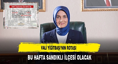 Vali Yiğitbaşı’nın Rotası Bu Hafta Sandıklı İlçesi Olacak