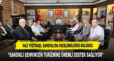 VALİ YİĞİTBAŞI, SANDIKLI'DA İNCELEMELERDE BULUNDU