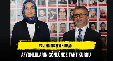 Vali Yiğitbaşı’yı Kırmadı Afyonluların Gönlünde Taht Kurdu