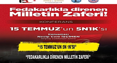 VALİLİK VE ÜNİVERSİTELERDEN ORTAK KONFERANS 15 TEMMUZ HAİN DARBE GİRİŞİMİ KONFERANSI