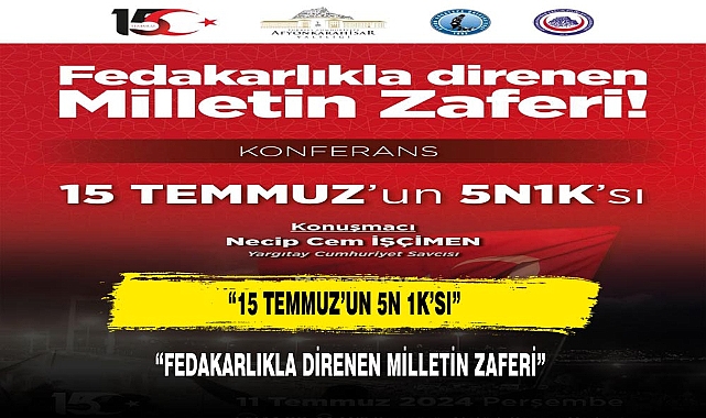 VALİLİK VE ÜNİVERSİTELERDEN ORTAK KONFERANS  15 TEMMUZ HAİN DARBE GİRİŞİMİ KONFERANSI