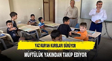 Yaz Kur'an Kursları Devam Ediyor Müftülük Yakından Takip Ediyor