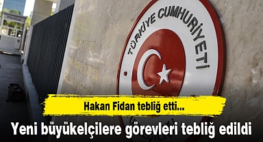 Yeni büyükelçilere görevleri tebliğ edildi