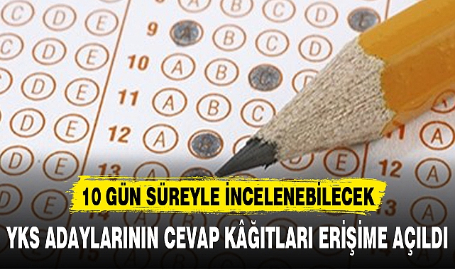 YKS ADAYLARININ CEVAP KÂĞITLARI ERİŞİME AÇILDI
