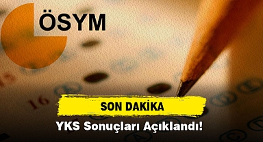 YKS Sonuçları Açıklandı