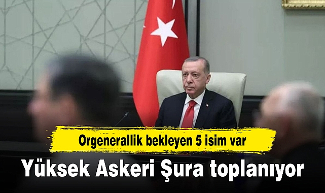 Yüksek Askeri Şura toplanıyor