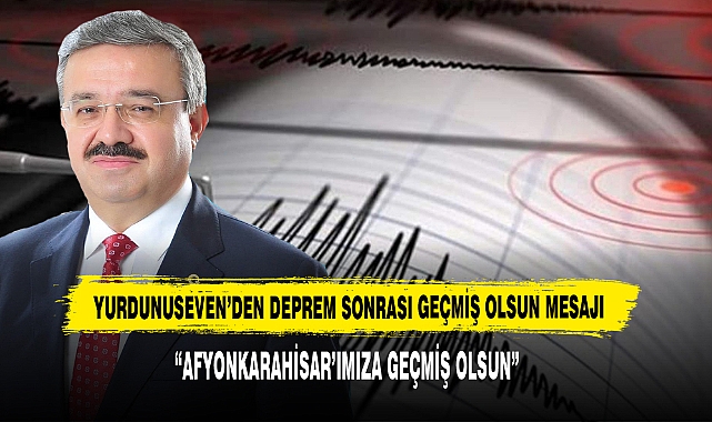 Yurdunuseven’den Deprem Sonrası Geçmiş Olsun Mesajı