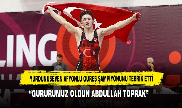 Yurdunuseven: "Gururumuz Oldun Abdullah Toprak"
