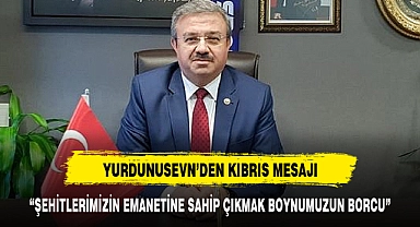 Yurdunuseven: "Şehitlerimizin emanetlerine sahip çıkmak boynumuzun borcu”