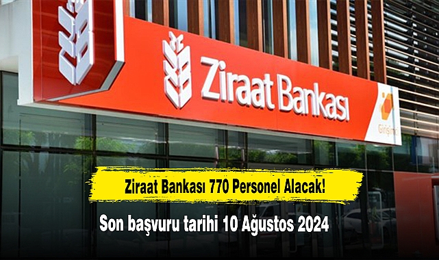 Ziraat Bankası 770 Personel Alacak!
