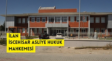 T.C. İSCEHİSAR ASLİYE HUKUK MAHKEMESİ İLAN ESAS NO : 2023/105 Esas