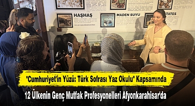 12 Ülkenin Genç Mutfak Profesyonelleri Afyonkarahisar'da