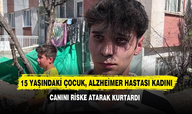 15 Yaşındaki Çocuk, Alzheimer Hastası Kadını Canını Riske Atarak Kurtardı