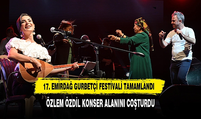 17. Emirdağ Gurbetçi Festivali Tamamlandı