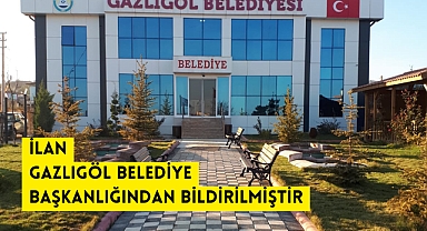 İLAN GAZLIGÖL BELEDİYE BAŞKANLIĞINDAN BİLDİRİLMİŞTİR