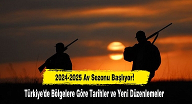 2024-2025 Av Sezonu Başlıyor! Türkiye'de Bölgelere Göre Tarihler ve Yeni Düzenlemeler