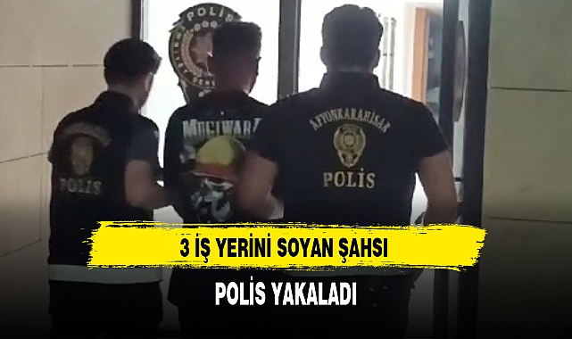 3 İŞ YERİNİ SOYAN ŞAHSI POLİS YAKALADI