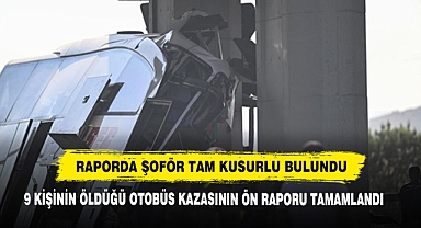 9 Kişinin Öldüğü Otobüs Kazasının Ön Raporu Tamamlandı