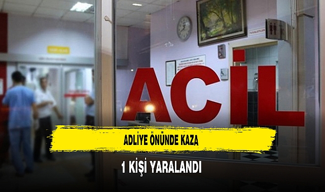 Adliye Önünde Kaza 1 Kişi Yaralandı