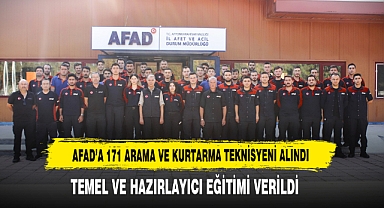 AFAD’A 171 ARAMA VE KURTARMA TEKNİSYENİ ALINDI