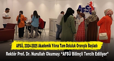 AFSÜ, 2024-2025 Akademik Yılına Tam Doluluk Oranıyla Başladı