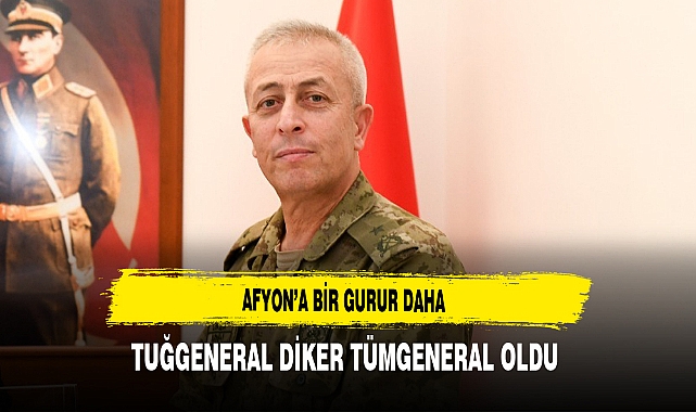 Afyon'a Bir Gurur Daha Tuğgeneral Diker Tümgeneral Oldu