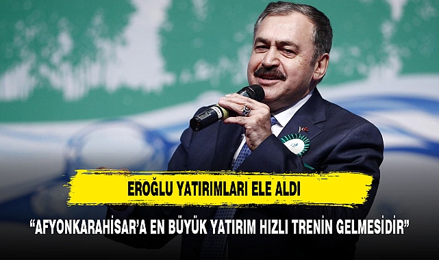 "AFYON'A EN BÜYÜK YATIRIM HIZLI TRENİN GELMESİDİR