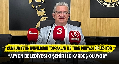 “Afyon Belediyesi O Şehir İle Kardeş Oluyor”