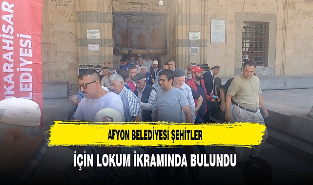 Afyon Belediyesi Şehitler İçin Lokum İkramında Bulundu