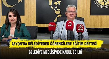 Afyon’da Belediyeden Öğrencilere Eğitim Desteği Belediye Meclisi’nde Kabul Edildi