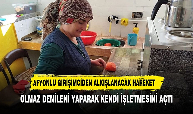 Afyon'da Kadın girişimci kendi işletmecisini açtı Vali Yiğitbaşı'nı davet etti