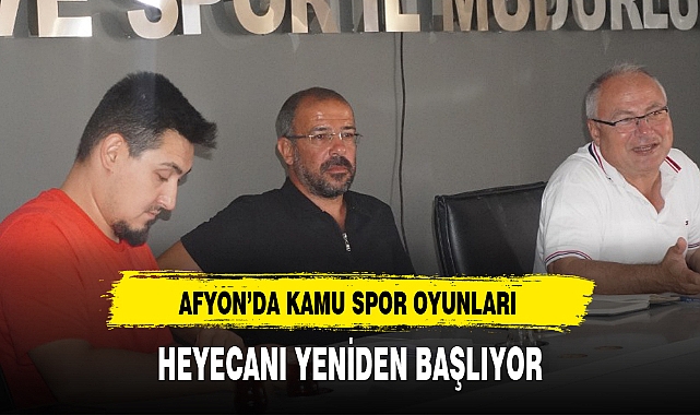 AFYON'DA KAMU SPOR OYUNLARI HEYECANI YENİDEN BAŞLIYOR
