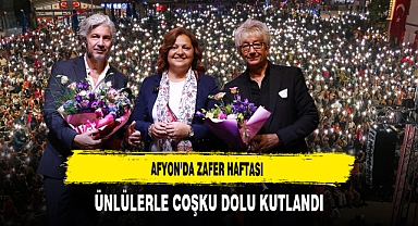 Afyon'da Zafer Haftası Ünlülerle Coşku Dolu Kutlandı