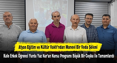 Afyon Eğitim ve Kültür Vakfı’ndan Manevi Bir Veda Şöleni