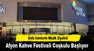 Afyon Kahve Festivali Coşkulu Başlıyor