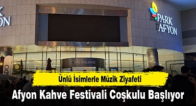 Afyon Kahve Festivali Coşkulu Başlıyor