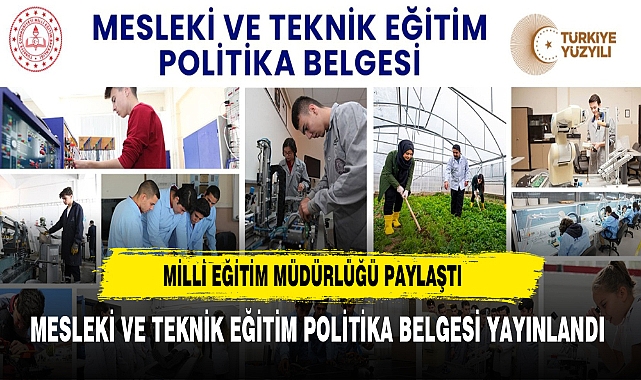 AFYON MEB PAYLAŞTI  "MESLEKİ VE TEKNİK EĞİTİM POLİTİKA BELGESİ" YAYIMLANDI