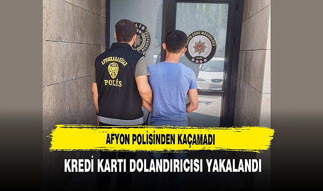 Afyon Polisinden Kaçamadı Kredi Kartı Dolandırıcısı Yakalandı