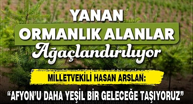 “AFYON’U DAHA YEŞİL BİR GELECEĞE TAŞIYORUZ”