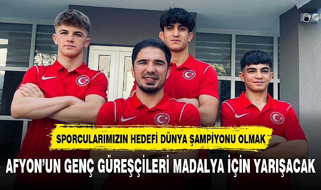 AFYON'UN GENÇ GÜREŞÇİLERİ MADALYA İÇİN YARIŞACAK