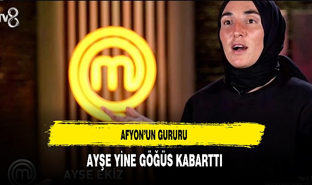 Afyon’un Gururu Ayşe Yine Göğüs Kabarttı