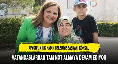 Afyon’un İlk Kadın Belediye Başkanı Köksal Vatandaşlardan Tam Not Almaya Devam Ediyor