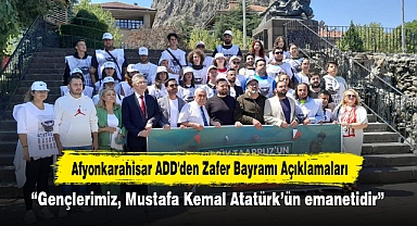 Afyonkarahisar ADD'den Zafer Bayramı Açıklamaları: "Gençlerimiz, Mustafa Kemal Atatürk'ün emanetidir"