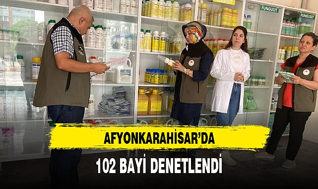 AFYONKARAHİSAR'DA 102 BAYİ DENETLENDİ