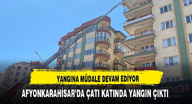 Afyonkarahisar'da Çatı Katında Yangına müdahele devam ediyor